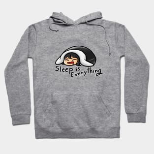 Sleep is Everything Hoodie